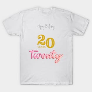 20 twenty birthday T-Shirt